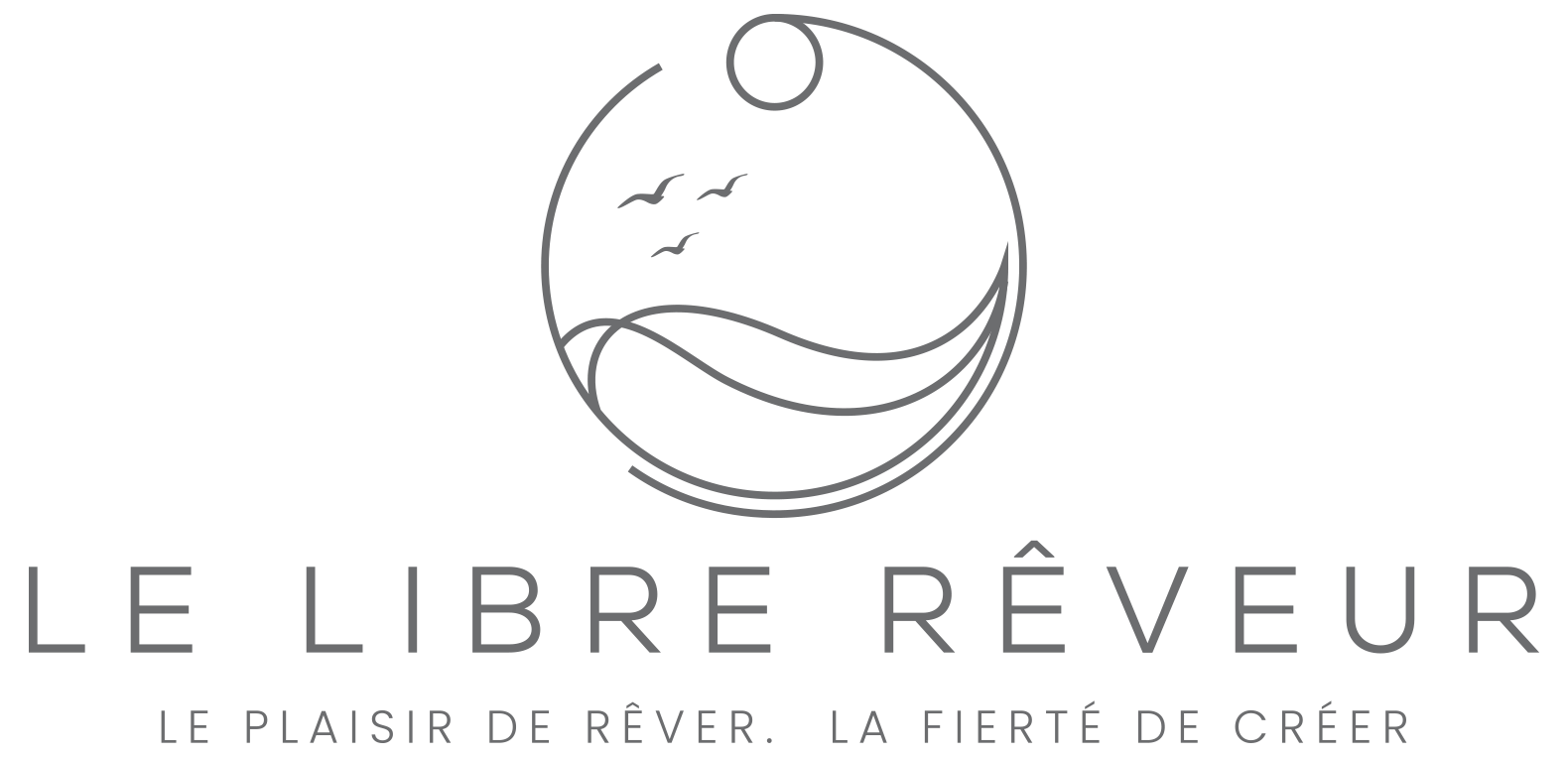 Le Libre Rêveur-Le plaisir de rêver   La fierté de créer